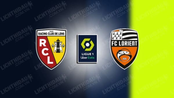 NHẬN ĐỊNH SOI KÈO LENS VS LORIENT, 02H00 NGÀY 4/5